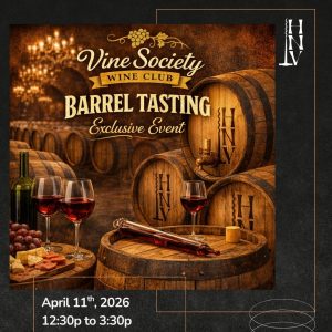 04 11 2026 vine society barrel tasting event